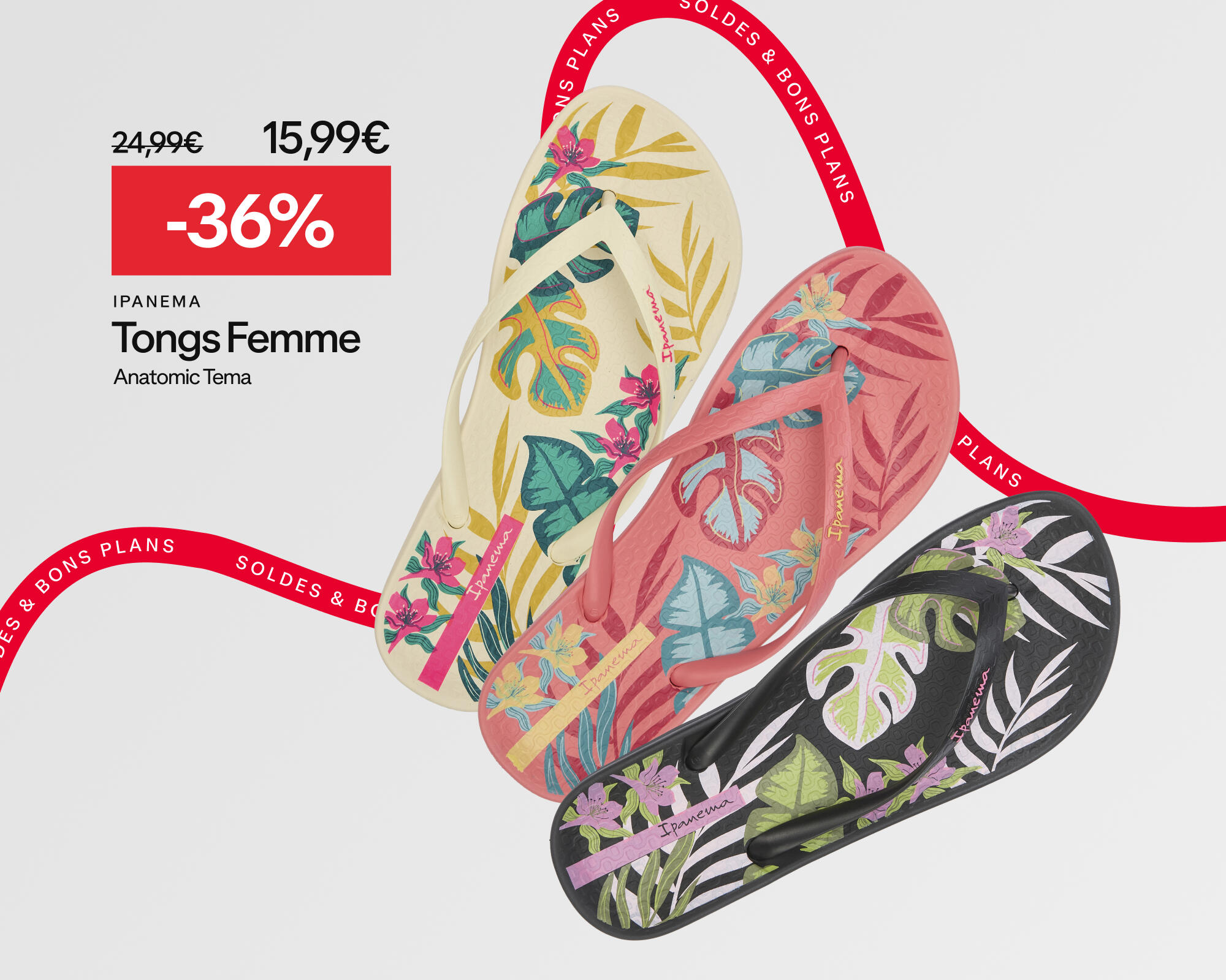 Soldes & bons plans IPANEMA : tongs femme anatomic tema à -36% soit 15,99€ au lieu de 24,99€
