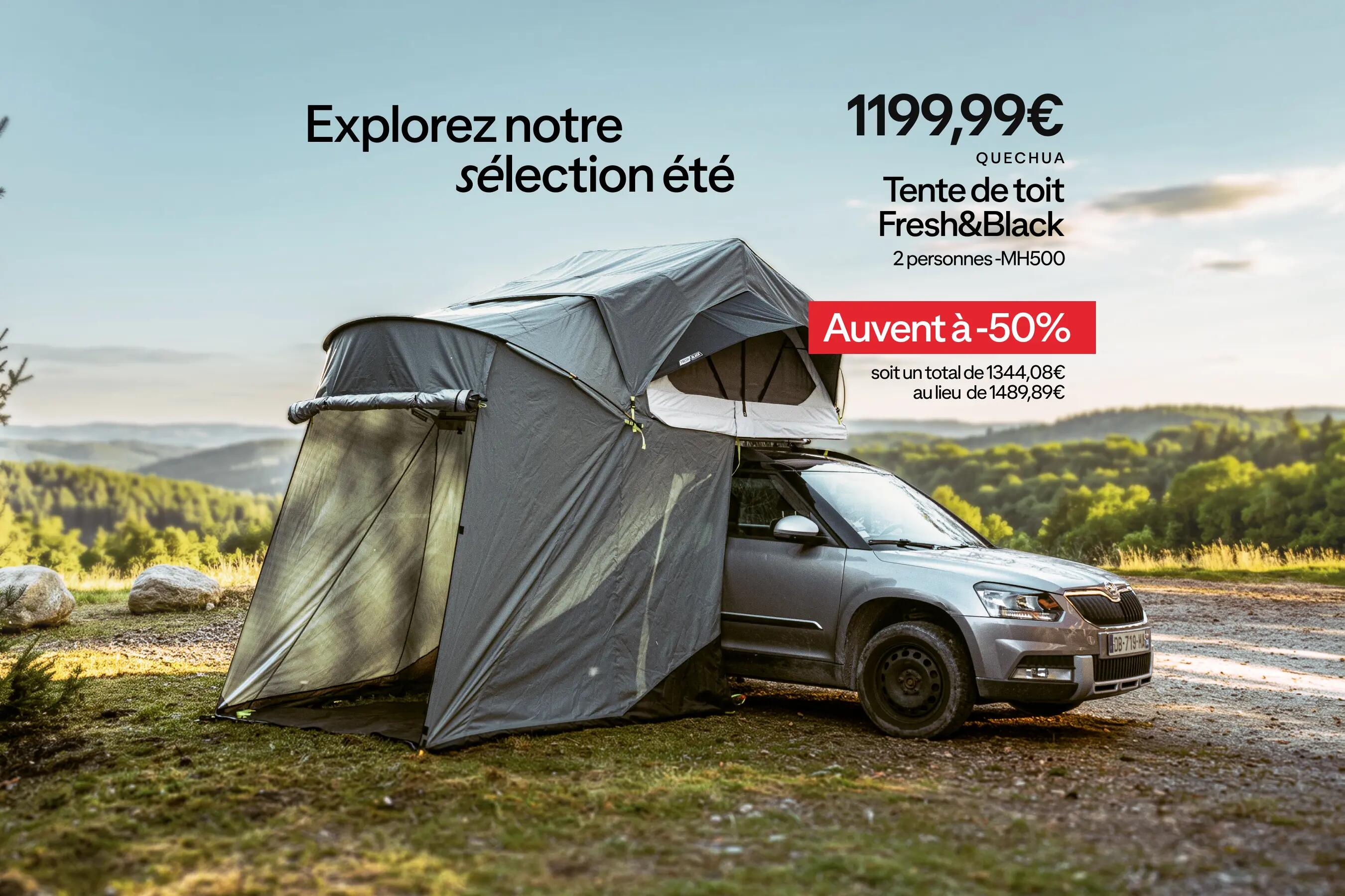 Explorez notre sélection été : quechua, tente de toit + auvent connecté à 1344,08€ au lieu de 1489,99 soit -145€