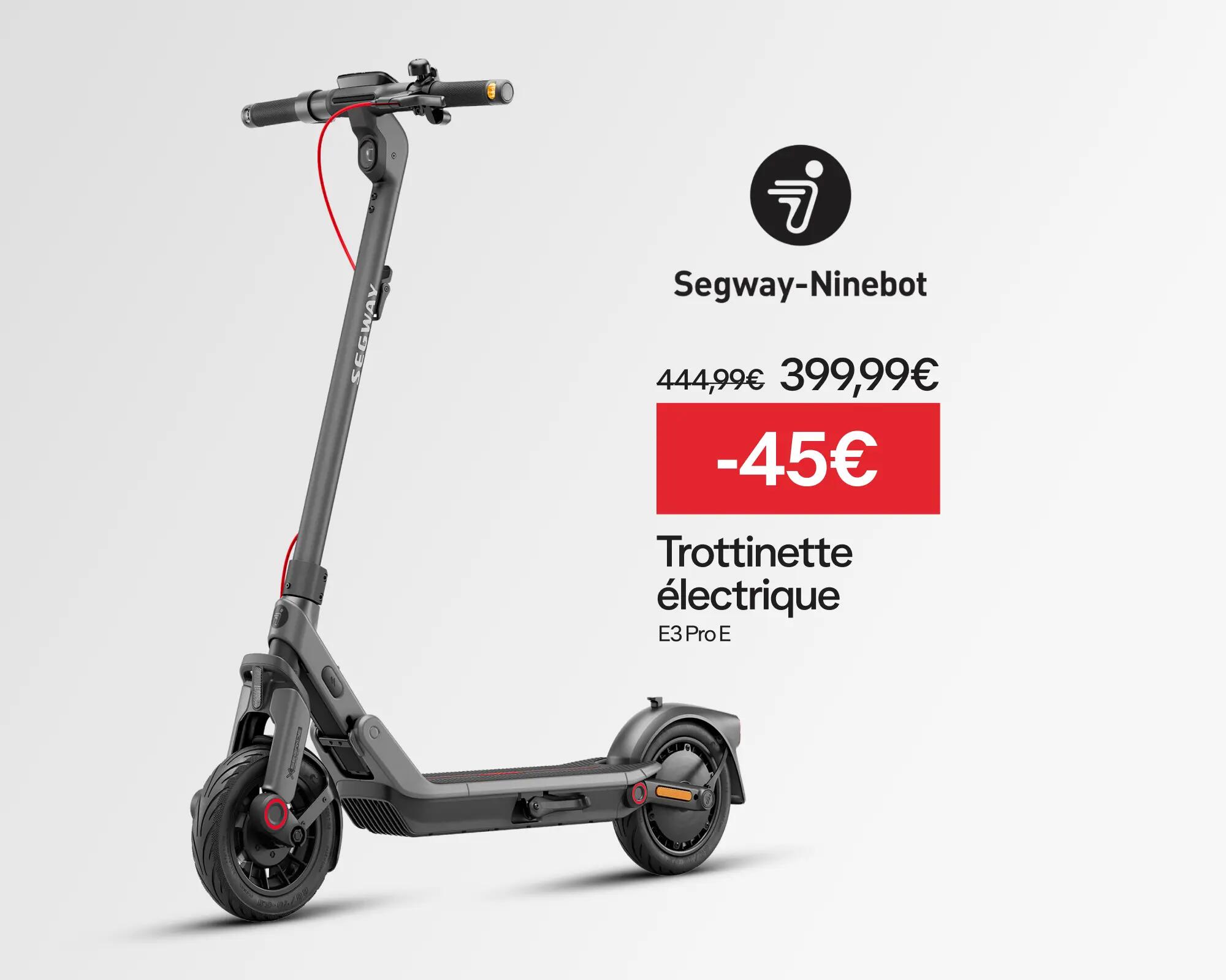 NINEBOT : trottinette électrique à -45€ soit 399,99 au lieu de 444,99€