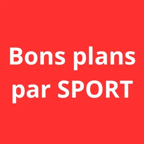 Bons plans par sport