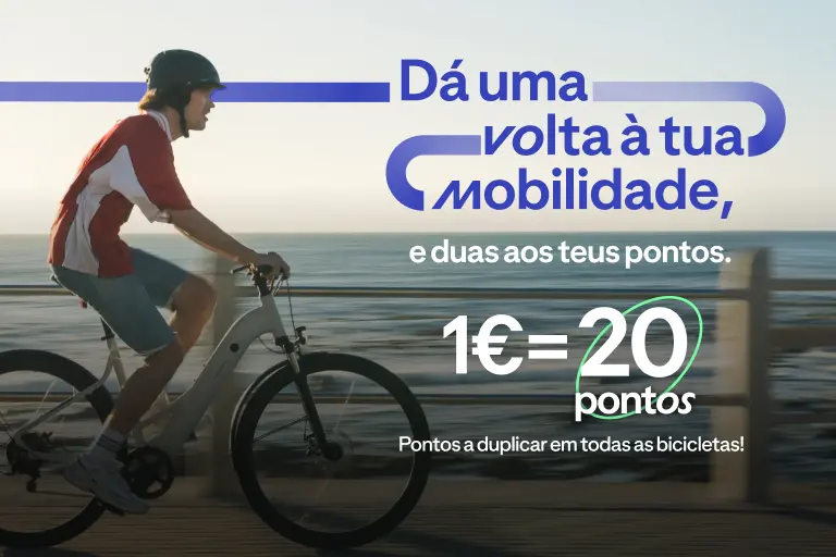 Dá uma volta à tua mobilidade e duas aos teus pontos. 1€= 20 pontos. Pontos a duplicar em todas as bicicletas