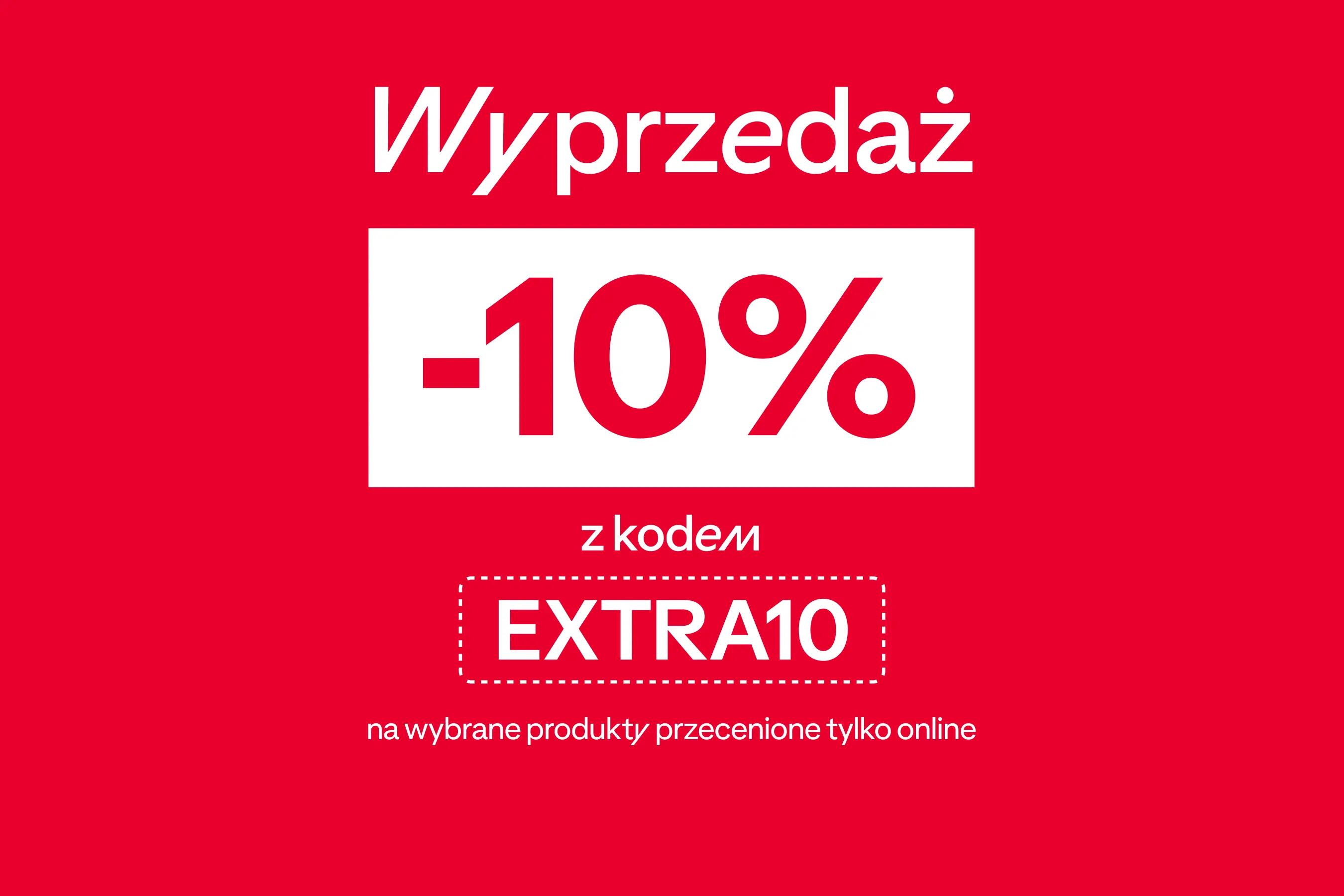 -10% z kodem EXTRA10 na wybrane produkty przecenione tylko online