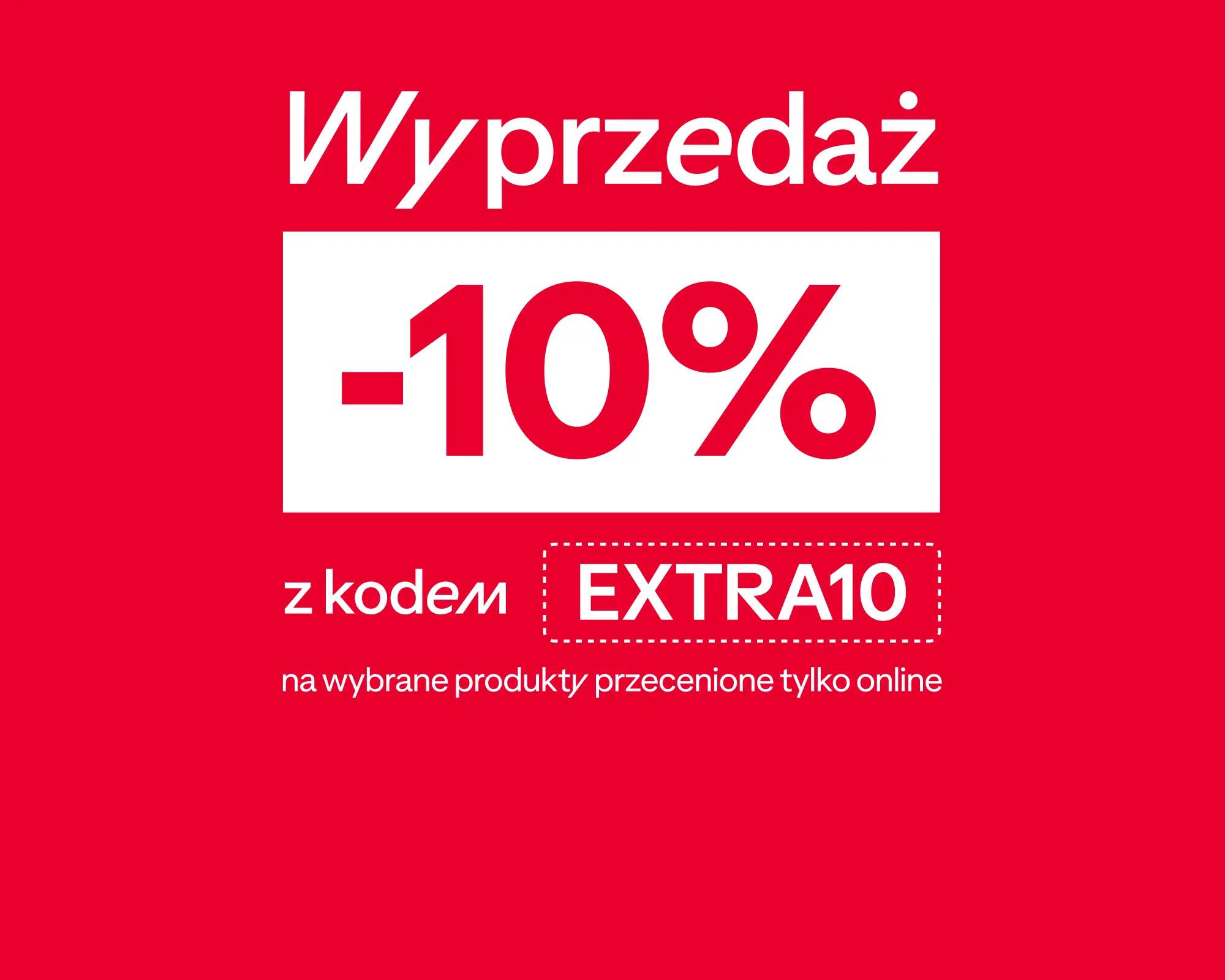 -10% z kodem EXTRA10 na wybrane produkty przecenione tylko online