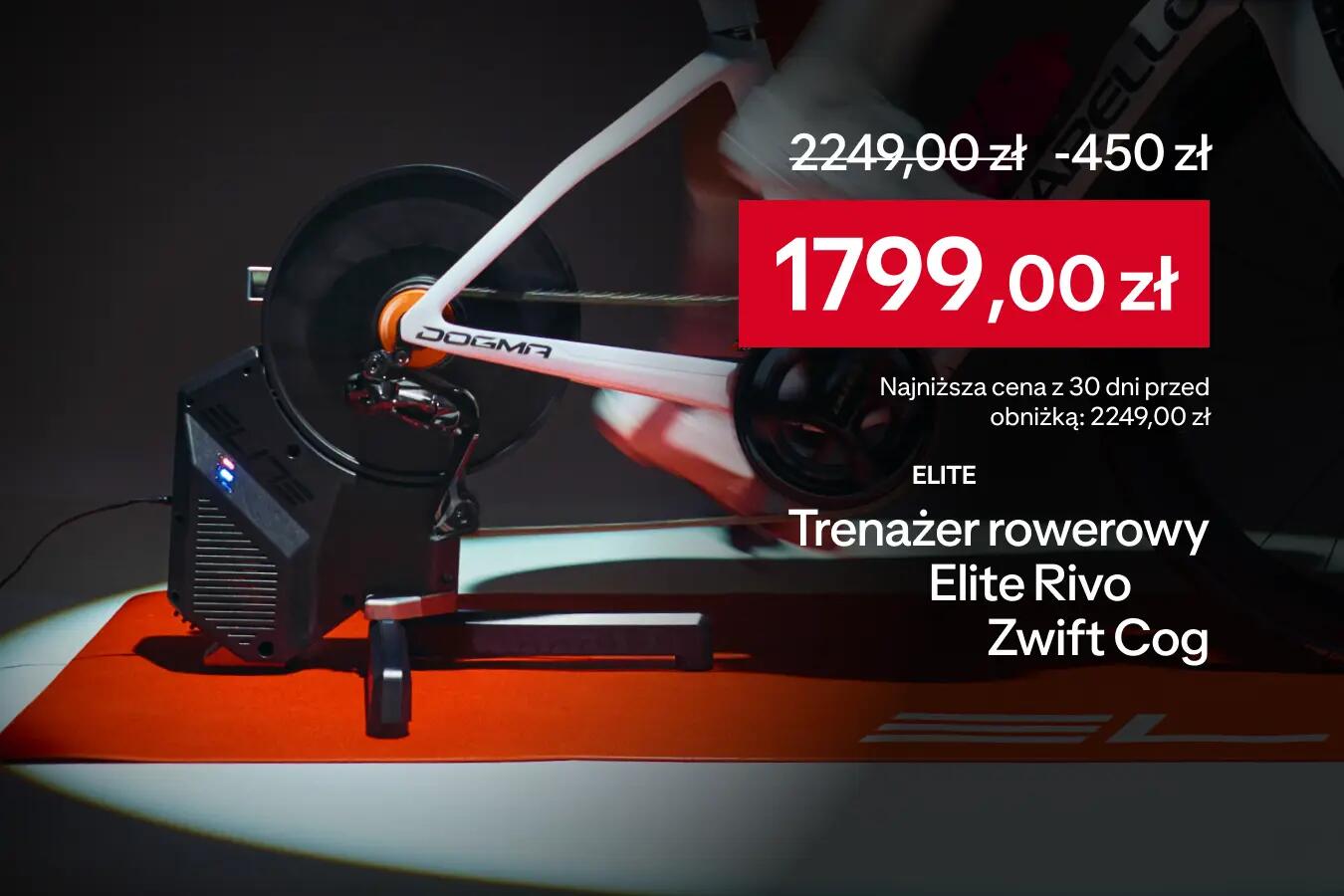 "ELITE Trenażer rowerowy Elite Rivo Zwift Cog   2249,00 zł -450 zł 1799,00 zł Najniższa cena z 30 dni przed obniżką: 2249,00 zł"