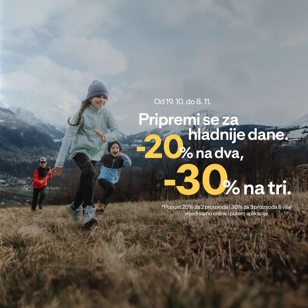 Od 19. 10. do 8. 11. Pripremi se za hladnije dane. -20% na dva, -30% na tri.