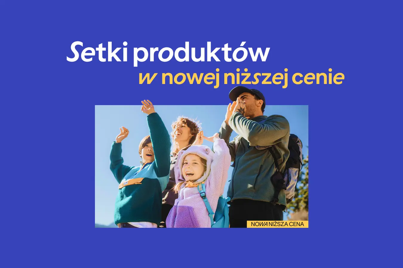 Setki produktów w nowej niższej cenie!