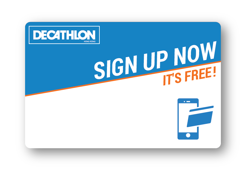 Sign up Decathlon HK Membership to enjoy our benefits
